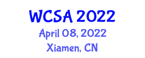 International Workshop on Control Sciences and Automation (WCSA) April 08, 2022 - Xiamen, China