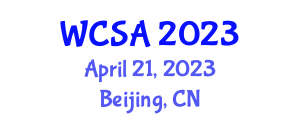 International Workshop on Control Sciences and Automation (WCSA) April 21, 2023 - Beijing, China