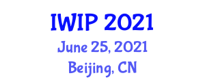 International Workshop on Image Processing (IWIP) June 25, 2021 - Beijing, China