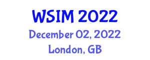 International Workshop on Information Management (WSIM) December 02, 2022 - London, United Kingdom
