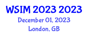 International Workshop on Information Management (WSIM 2023) December 01, 2023 - London, United Kingdom
