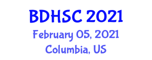 National Big Data Health Science Conference (BDHSC) February 05, 2021 - Columbia, United States