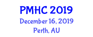 Perth Mental Health Conference (PMHC) December 16, 2019 - Perth, Australia