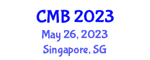 Symposium on World Cell and Molecular Biology (CMB) May 26, 2023 - Singapore, Singapore Symposium on World Cell and Molecular Biology (CMB) May 26, 2023 - Singapore, Singapore