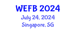 Symposium on World Economics, Finance and Business (WEFB) July 24, 2024 - Singapore, Singapore