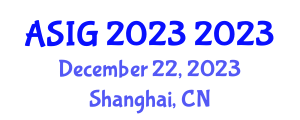 The Asia Symposium on Image and Graphics (ASIG 2023) December 22, 2023 - Shanghai, China
