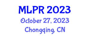 The International Conference on Machine Learning and Pattern Recognition (MLPR) October 27, 2023 - Chongqing, China The International Conference on Machine Learning and Pattern Recognition (MLPR) October 27, 2023 - Chongqing, China