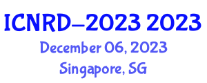 The International Conference on Nano Research and Development (ICNRD-2023) December 06, 2023 - Singapore, Singapore