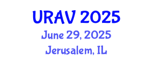 The World's Conference on Unmanned, Remote and Autonomous Vehicles (URAV) June 29, 2025 - Jerusalem, Israel