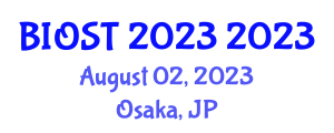 World Biological Science and Technology Conference (BIOST 2023) August 02, 2023 - Osaka, Japan