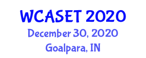 World Conference Applied Science Engineering and Technology (WCASET) December 30, 2020 - Goalpara, India