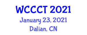 World Conference on Computing and Communication Technologies (WCCCT) January 23, 2021 - Dalian, China