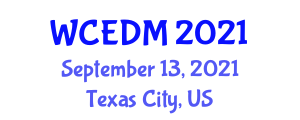 World Congress on Endocrinology, Diabetes, and Metabolism (WCEDM) September 13, 2021 - Texas City, United States