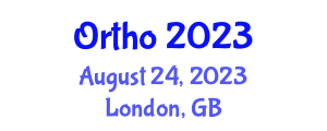 World Orthopedics Conference (Ortho) August 24, 2023 - London, United Kingdom