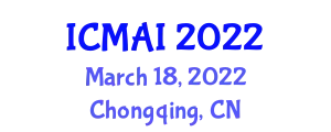 International Conference on Mathematics and Artificial Intelligence (ICMAI) March 18, 2022 - Chongqing, China