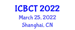 International Conference on Blockchain Technology (ICBCT) March 25, 2022 - Shanghai, China