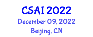 International Conference on Computer Science and Artificial Intelligence (CSAI) December 09, 2022 - Beijing, China