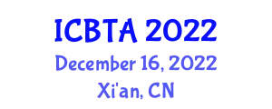 International Conference on Blockchain Technology and Applications (ICBTA) December 16, 2022 - Xi'an, China