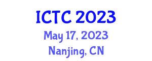 Information Communication Technologies Conference (ICTC) May 17, 2023 - Nanjing, China