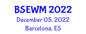 International Conference on Science, Engineering and Waste Management (BSEWM) December 05, 2022 - Barcelona, Spain