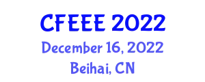 International Conference on Frontiers of Energy and Environment Engineering (CFEEE) December 16, 2022 - Beihai, China