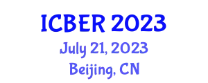 International Conference on Business and Economics Research (ICBER) July 21, 2023 - Beijing, China