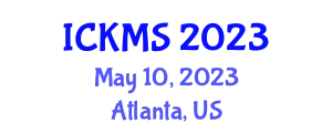 International Conference on Knowledge Management Systems (ICKMS) May 10, 2023 - Atlanta, United States
