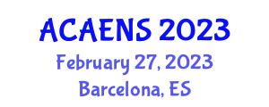 International Conference on Chemical, Agriculture, Environment and Natural Sciences (ACAENS) February 27, 2023 - Barcelona, Spain