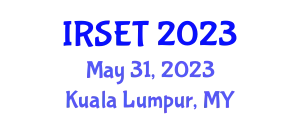 International Conference on Research in Science, Engineering and Technology (IRSET) May 31, 2023 - Kuala Lumpur, Malaysia