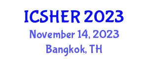 International Conference on Sexuality: Health, Education and Rights (ICSHER) November 14, 2023 - Bangkok, Thailand