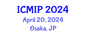 International Conference on Multimedia and Image Processing (ICMIP) April 20, 2024 - Osaka, Japan