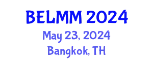 International Conference on Education, Law, Marketing and Management (BELMM) May 23, 2024 - Bangkok, Thailand