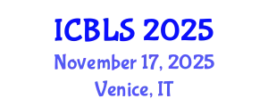 International Conference on Biological and Life Sciences (ICBLS) November 17, 2025 - Venice, Italy