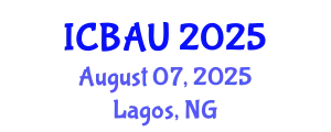 International Conference on Building, Architecture and Urbanism (ICBAU) August 07, 2025 - Lagos, Nigeria
