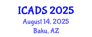 International Conference on Animal and Dairy Sciences (ICADS) August 14, 2025 - Baku, Azerbaijan