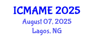 International Conference on Mechanical, Aeronautical and Manufacturing Engineering (ICMAME) August 07, 2025 - Lagos, Nigeria
