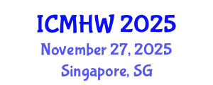 International Conference on Mental Health and Wellness (ICMHW) November 27, 2025 - Singapore, Singapore