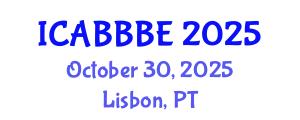 International Conference on Agricultural, Biotechnology, Biological and Biosystems Engineering (ICABBBE) October 30, 2025 - Lisbon, Portugal