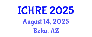 International Conference on Human Reproduction and Embryology (ICHRE) August 14, 2025 - Baku, Azerbaijan