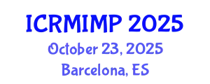 International Conference on Radiology, Medical Imaging and Medical Physics (ICRMIMP) October 23, 2025 - Barcelona, Spain