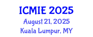 International Conference on Mechatronics, Manufacturing and Industrial Engineering (ICMIE) August 21, 2025 - Kuala Lumpur, Malaysia
