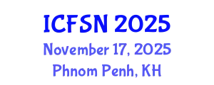 International Conference on Food Science and Nutrition (ICFSN) November 17, 2025 - Phnom Penh, Cambodia