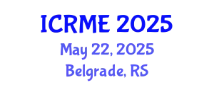 International Conference on Research in Mathematics Education (ICRME) May 22, 2025 - Belgrade, Serbia