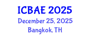 International Conference on Biosystems and Agricultural Engineering (ICBAE) December 25, 2025 - Bangkok, Thailand