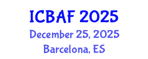 International Conference on Banking, Accounting and Finance (ICBAF) December 25, 2025 - Barcelona, Spain