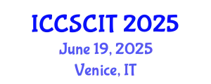 International Conference on Computer Science, Cybersecurity and Information Technology (ICCSCIT) June 19, 2025 - Venice, Italy