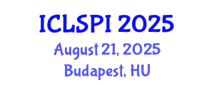 International Conference on Legal, Security and Privacy Issues (ICLSPI) August 21, 2025 - Budapest, Hungary