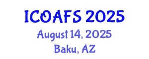 International Conference on Organic Agriculture and Farming Systems (ICOAFS) August 14, 2025 - Baku, Azerbaijan