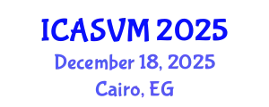 International Conference on Animal Science and Veterinary Medicine (ICASVM) December 18, 2025 - Cairo, Egypt
