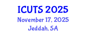 International Conference on Urban Transformations and Sustainability (ICUTS) November 17, 2025 - Jeddah, Saudi Arabia